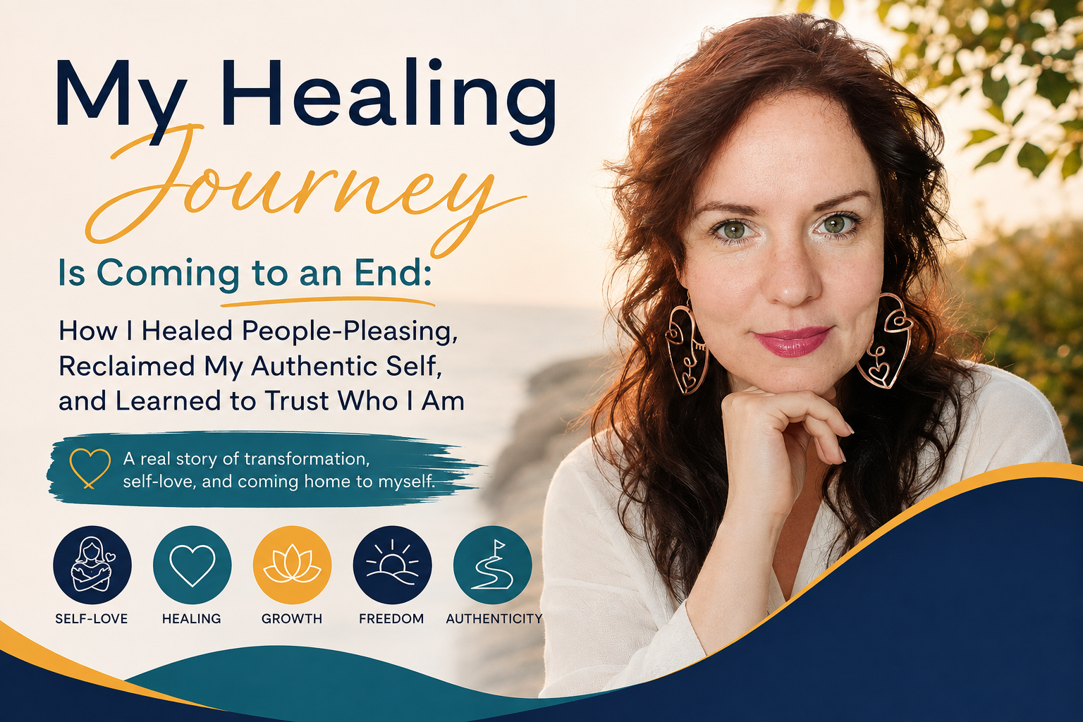 My Healing Journey Is Coming to an End: How I Healed People-Pleasing, Reclaimed My Authentic Self, and Learned to Trust Who I Am